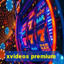 xvideos premium